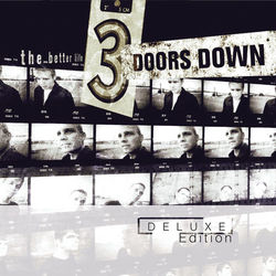 The Better Life - Deluxe Edition - 3 Doors Down
