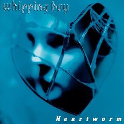Heartworm - Whipping Boy