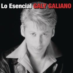 Lo Esencial - Galy Galiano
