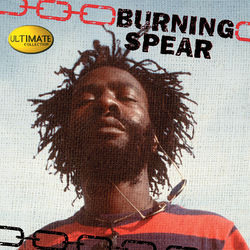Ultimate Collection: Burning Spear - Burning Spear