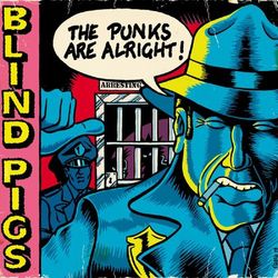 The Punks Are Alright (Blind Pigs)