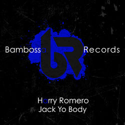 Jack Yo Body - Harry Romero