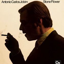 Stone Flower (CTI Records 40th Anniversary Edition) - Antonio Carlos Jobim