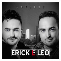 Noturno - Erick e Leo