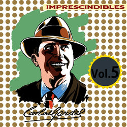 Imprescindibles, Vol. 5 - Carlos Gardel