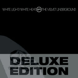 White Light / White Heat - The Velvet Underground