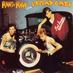 Rant 'N' Rave With The Stray Cats - Stray Cats