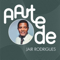 A Arte De Jair Rodrigues - Jair Rodrigues