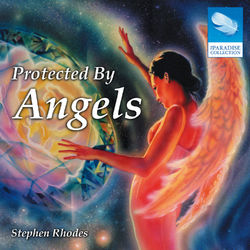 Protected by Angels - Stephen Rhodes