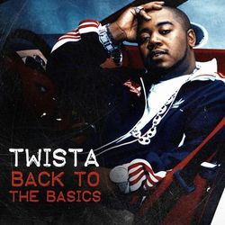 Back to the Basics - Twista