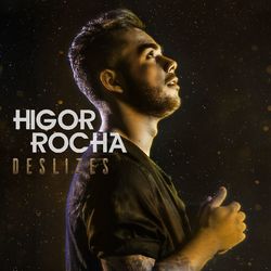 Deslizes - Higor Rocha