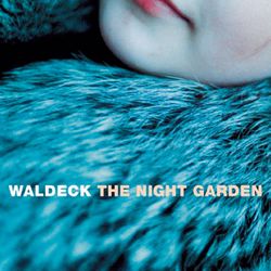 The Night Garden - Waldeck
