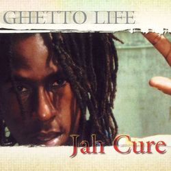 Ghetto Life - Jah Cure