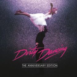 Dirty Dancing: Anniversary Edition - Eric Carmen