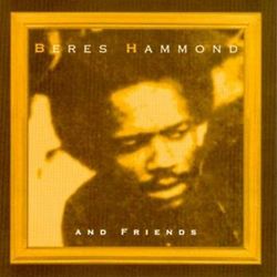 Beres Hammond and Friends - Beres Hammond