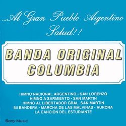 Al Gran Pueblo Argentino Salud - Banda Original Columbia