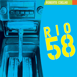 Rio 58 - Roberto Coelho