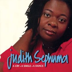 A Cry, A Smile, A Dance - Judith Sephuma