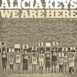 We Are Here - Alicia Keys