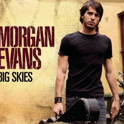 Big Skies - Morgan Evans