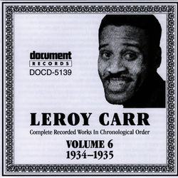 Leroy Carr Vol. 6 (1934-1935) - Leroy Carr