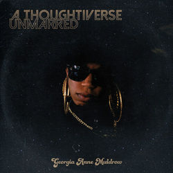 A Thoughtiverse Unmarred - Georgia Anne Muldrow