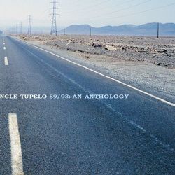 Uncle Tupelo 89/93: An Anthology - Uncle Tupelo