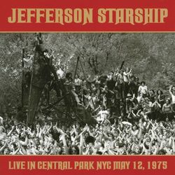Live in Central Park: May 12, 1975 - Jefferson Starship