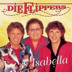 Isabella - Die Flippers