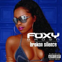Broken Silence - Foxy Brown