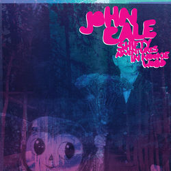 Shifty Adventures In Nookie Wood - John Cale
