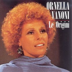 Le Origini - Ornella Vanoni