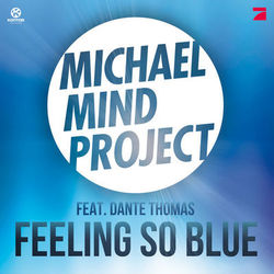 Feeling so Blue - Michael Mind Project