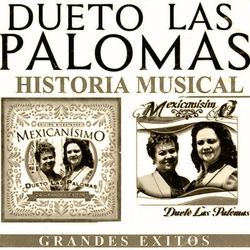Grandes Exitos Historia Musical - Dueto Las Palomas