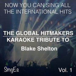 The Global HitMakers: Blake Shelton, Vol. 1