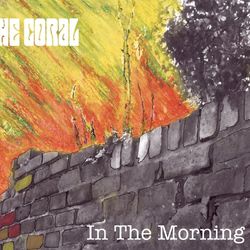 In The Morning - The Coral