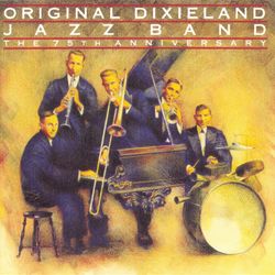The 75th Anniversary - Original Dixieland Jazz Band