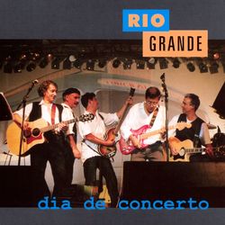 Dia De Concerto - Rio Grande
