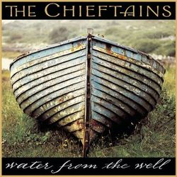 Water From The Well - The Chieftains