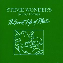 Journey Through The Secret Life Of Plants (Stevie Wonder)