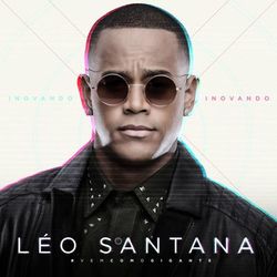 Leo Santana - Inovando