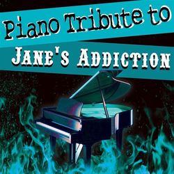 Tribute to Jane's Addiction - Piano Tribute Players