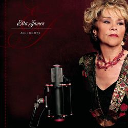 All The Way - Etta James
