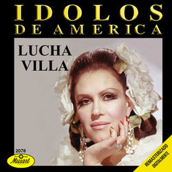 Idolos De America - Lucha Villa - Lucha Villa