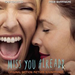 Miss You Already (Original Motion Picture Soundtrack) - Harry Gregson-Williams