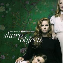 Sharp Objects (Music from the HBO Limited Series) - Hurray for the Riff Raff