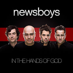In The Hands Of God - Newsboys