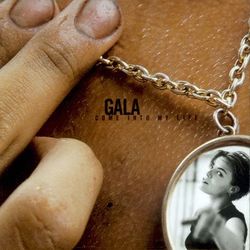Come Into My Life (The Album) - Gala