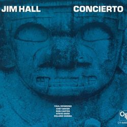 Concierto (CTI Records 40th Anniversary Edition) - Jim Hall