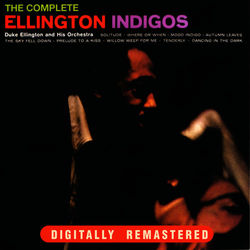 The Complete Ellington Indigos - Duke Ellington